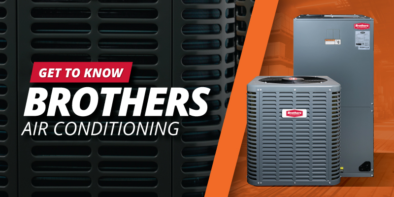 Get To Know Brothers Air Conditioning